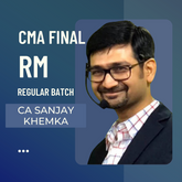CMA Final RM Regular Batch By CA Sanjay Khemka | For Dec 25 Exams Onwards